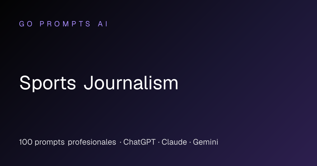 Sports Journalism | Go Prompts AI